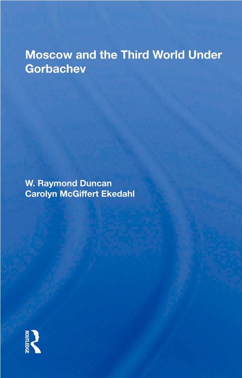 Produktbild: Moscow and the Third World Under Gorbachev