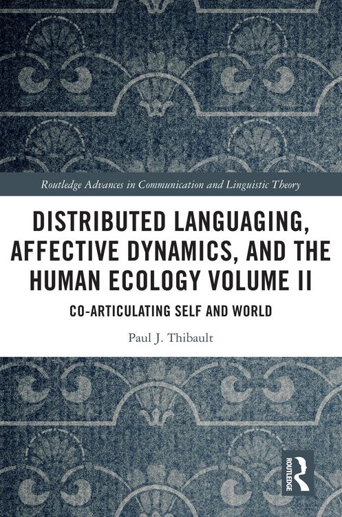 Produktbild: Distributed Languaging, Affective Dynamics, and the Human Ecology Volume II