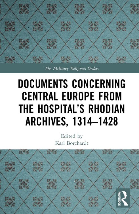 Produktbild: Documents Concerning Central Europe from the Hospital's Rhodian Archives, 1314-1428