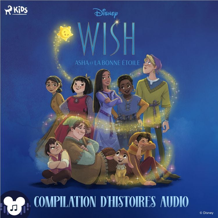 Produktbild: Wish &ndash; Asha et la bonne &eacute;toile (Compilation d'histoires audio)