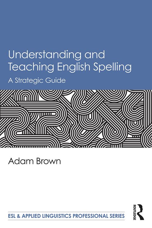 Produktbild: Understanding and Teaching English Spelling