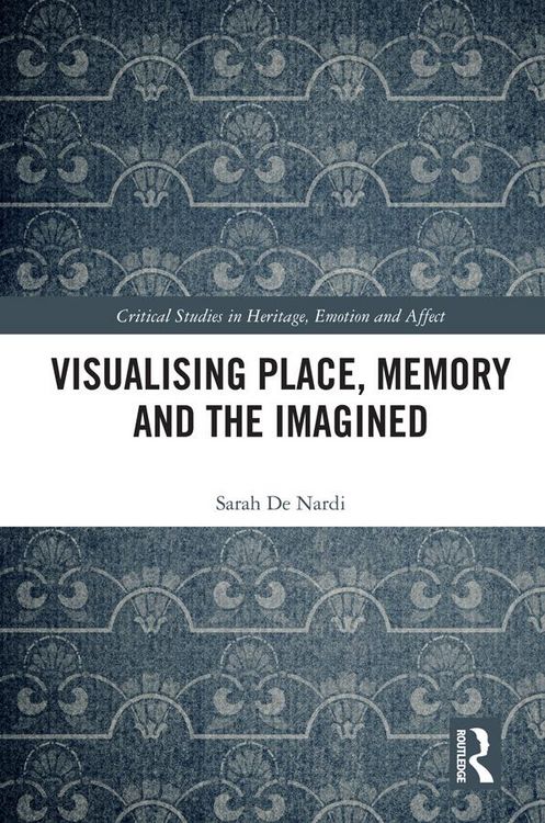 Produktbild: Visualising Place, Memory and the Imagined