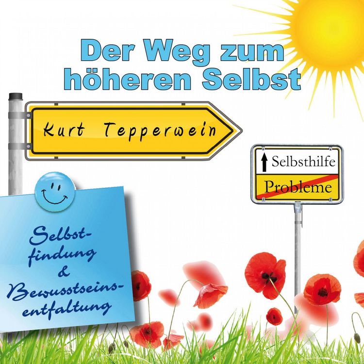 Produktbild: Selbsthilfe: Der Weg zum h&ouml;heren Selbst (Selbstfindung und Bewusstseinsentfaltung)