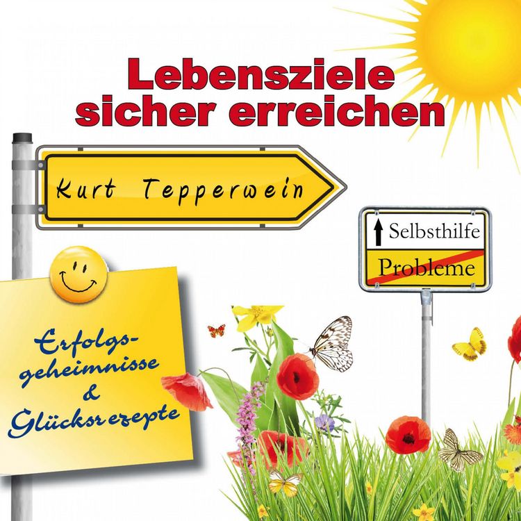 Produktbild: Selbsthilfe - Lebensziele sicher Erreichen - Erfolgsgeheimisse und Gl&uuml;cksrezepte