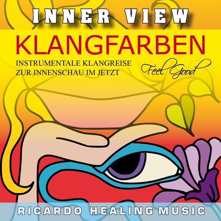 Produktbild: Inner View - Klangfarben - Instrumentale Klangreise zur Innenschau im Jetzt
