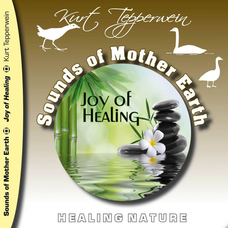 Produktbild: Sounds of Mother Earth - Joy of Healing, Healing Nature