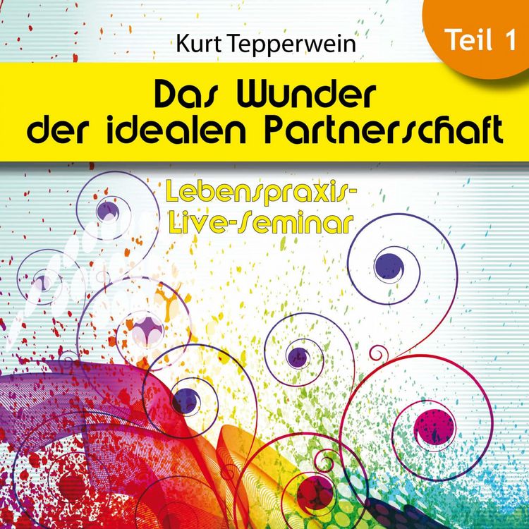 Produktbild: Lebenspraxis-Live-Seminar: Das Wunder der idealen Partnerschaft - Teil 1