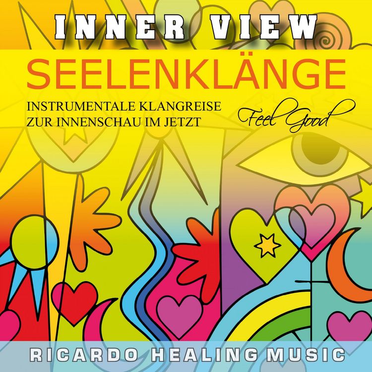 Produktbild: Inner View - Seelenkl&auml;nge - Instrumentale Klangreise zur Innenschau im Jetzt