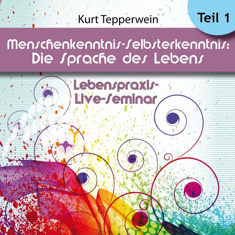 Produktbild: Lebenspraxis-Live-Seminar: Menschenkenntnis -Selbsterkenntnis, die Sprache des K&ouml;rpers - Teil 1