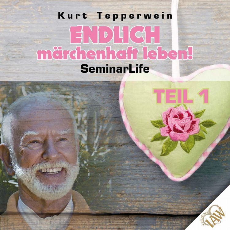 Produktbild: Endlich m&auml;rchenhaft leben! Seminar Life - Teil 1