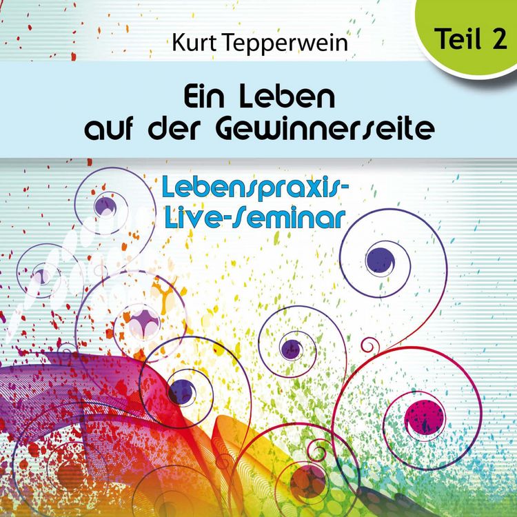 Produktbild: Lebenspraxis-Live-Seminar: Ein Leben auf der Gewinnerseite - Teil 2
