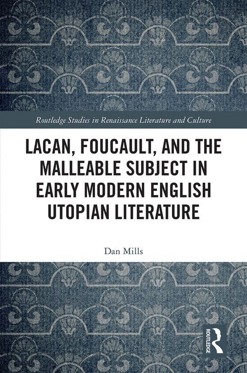 Produktbild: Lacan, Foucault, and the Malleable Subject in Early Modern English Utopian Literature