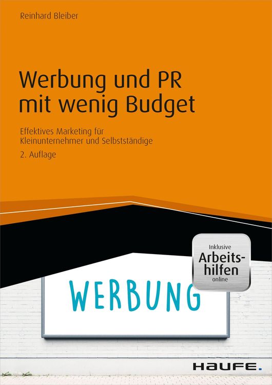 Bild vom Artikel Werbung und PR mit wenig Budget - inkl. Arbeitshilfen online vom Autor Reinhard Bleiber