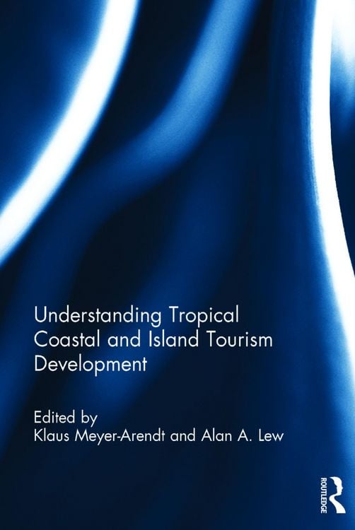 Produktbild: Understanding Tropical Coastal and Island Tourism Development