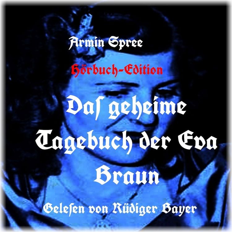 Produktbild: Das geheime Tagebuch der Eva Braun