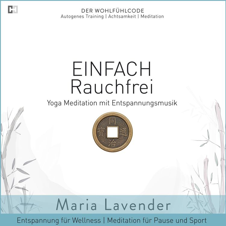 Produktbild: Einfach Rauchfrei | Yoga Meditation mit Entspannungsmusik | Entspannung f&uuml;r Wellness | Meditation f&uuml;r Pause und Sport