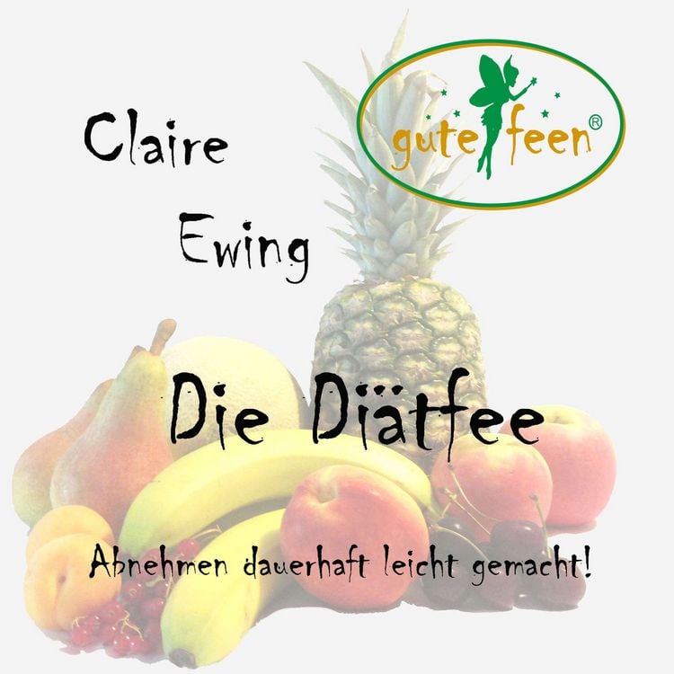 Produktbild: Die Di&auml;tfee - Abnehmen dauerhaft leicht gemacht!
