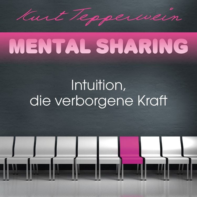 Produktbild: Mental Sharing: Intuition, die verborgene Kraft