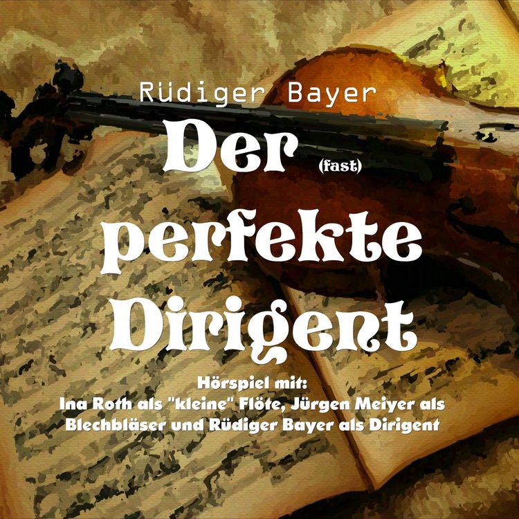 Produktbild: Der (fast) perfekte Dirigent