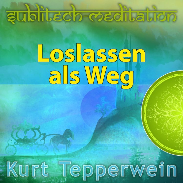 Produktbild: Loslassen als Weg - Sublitech-Meditation