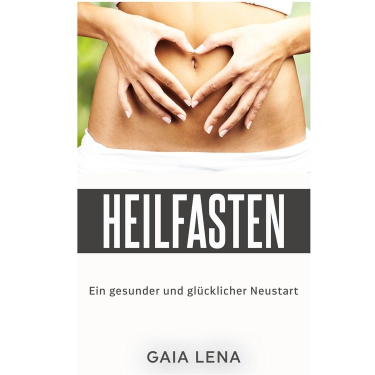 Produktbild: Heilfasten - Ein gesunder und gl&uuml;cklicher Neustart