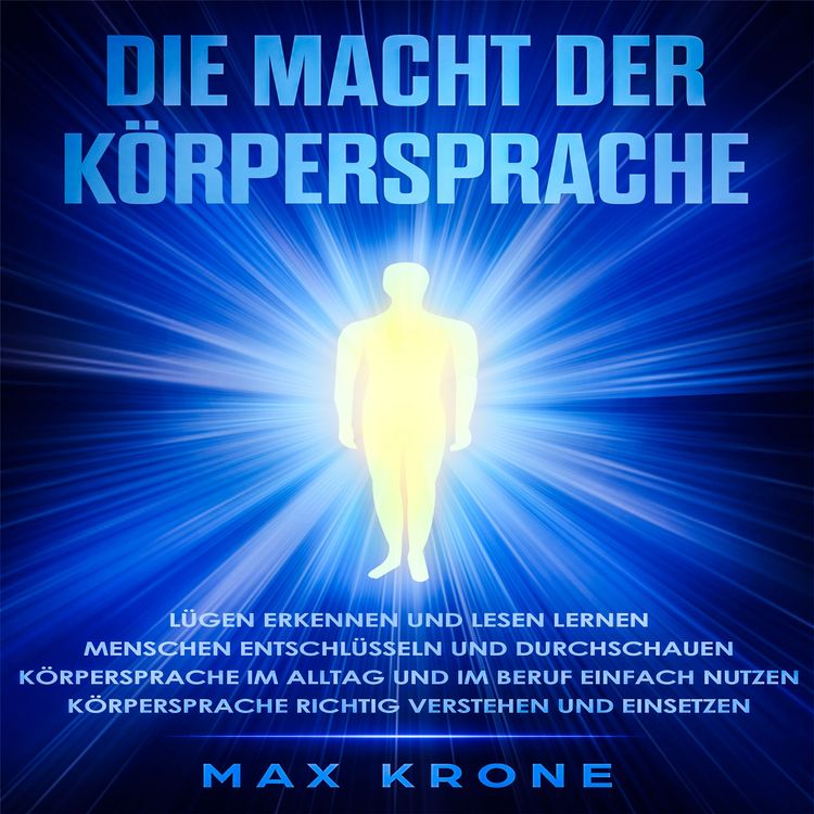 Produktbild: Die Macht der K&ouml;rpersprache