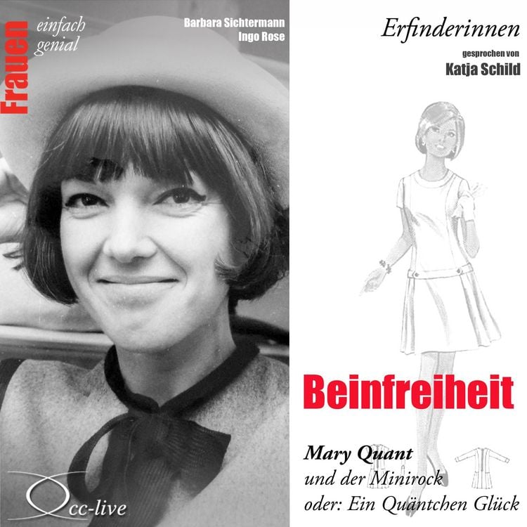 Produktbild: Erfinderinnen - Beinfreiheit (Mary Quant und der Minirock oder: Ein Qu&auml;ntchen Gl&uuml;ck)