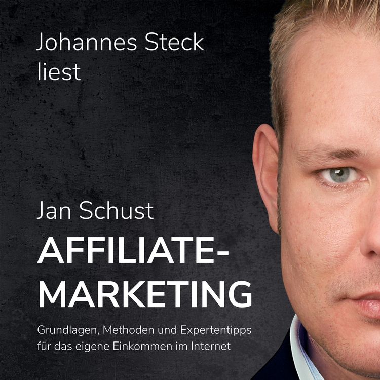 Produktbild: Affiliate Marketing: Grundlagen, Methoden und Expertentipps f&uuml;r das eigene Einkommen im Internet