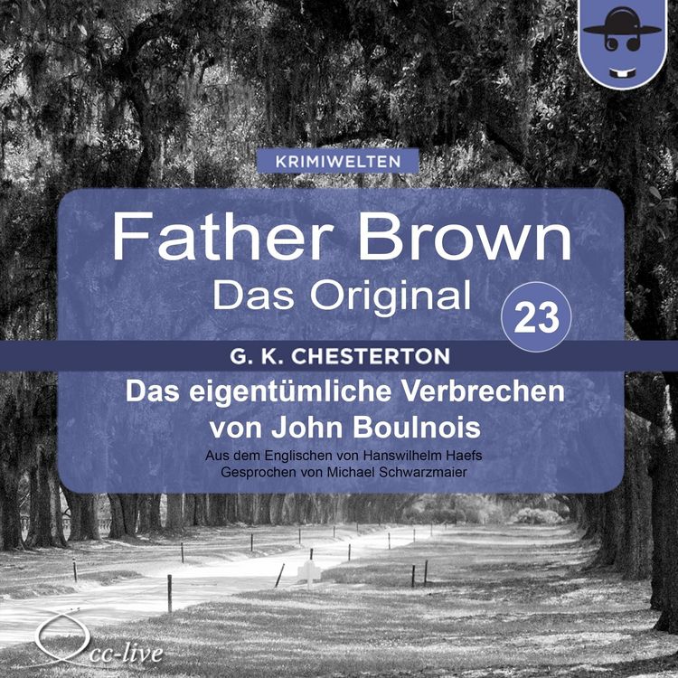 Produktbild: Father Brown 23 - Das eigent&uuml;mliche Verbrechen von John Boulnois (Das Original)