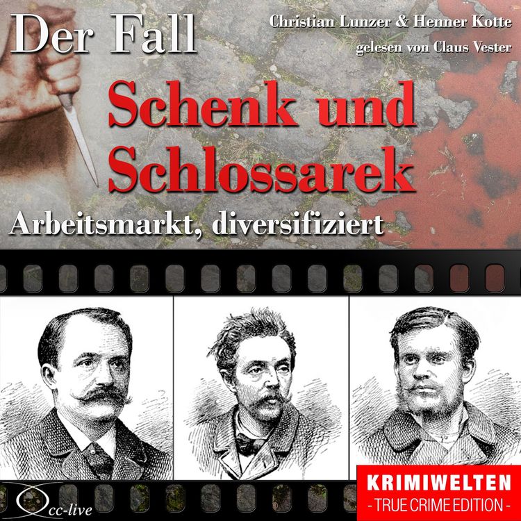 Produktbild: Truecrime - Arbeitsmarkt diversifiziert (Der Fall Schenk und Schlossarek)