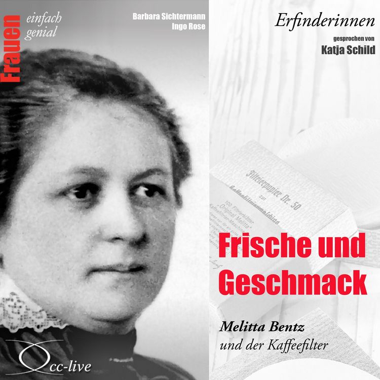 Produktbild: Erfinderinnen - Frische und Geschmack (Melitta Bentz und der Kaffeefilter)