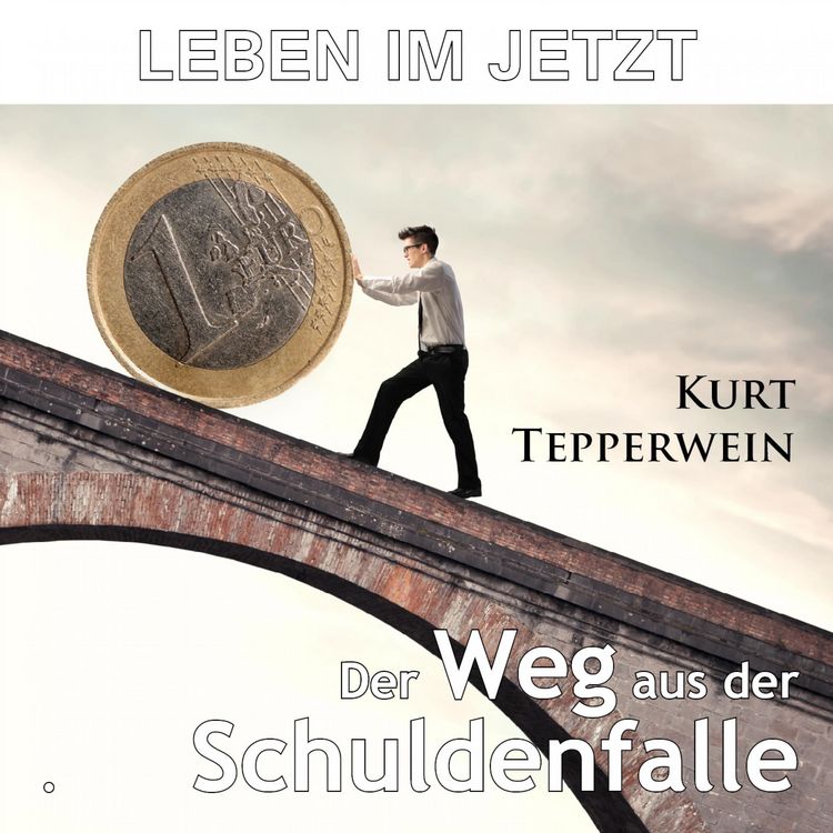 Produktbild: Leben im Jetzt: Der Weg aus der Schuldenfalle