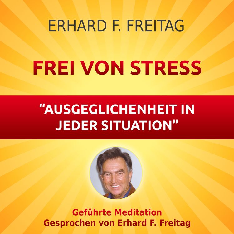 Produktbild: Frei von Stress - Ausgeglichenheit in jeder Situation