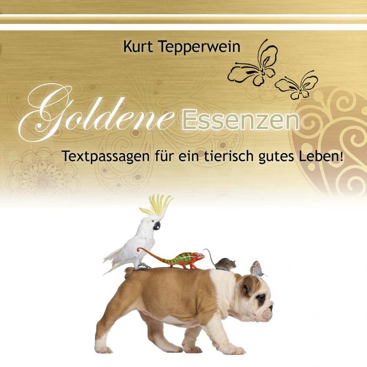 Produktbild: Goldene Essenzen: Textpassagen f&uuml;r ein tierisch gutes Leben