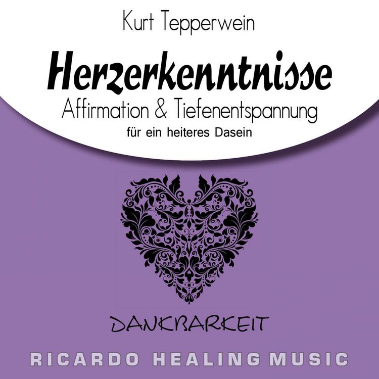 Produktbild: Dankbarkeit: Herzerkenntnisse (Affirmation & Tiefenentspannung f&uuml;r ein heiteres Dasein)