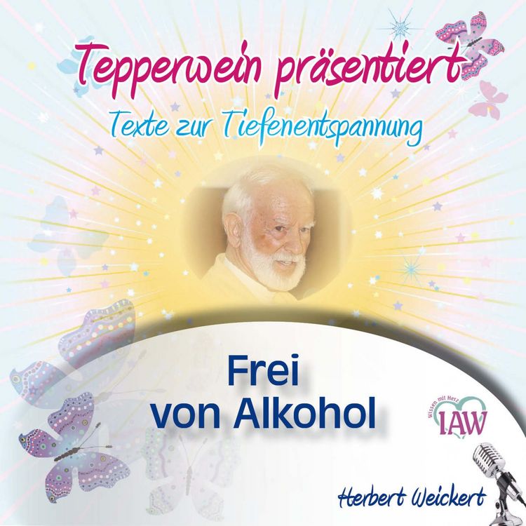 Produktbild: Tepperwein pr&auml;sentiert: Frei von Alkohol (Texte zur Tiefenentspannung)