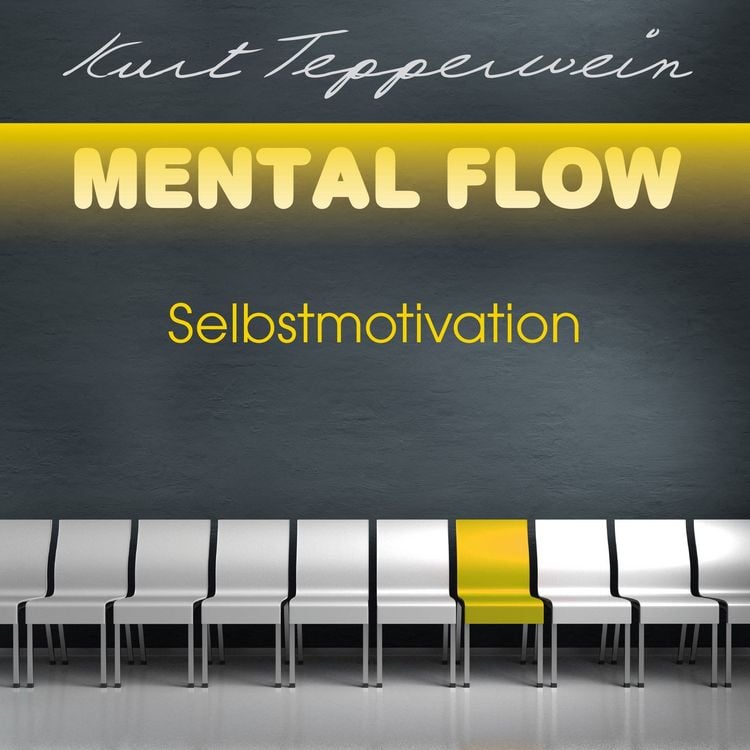 Produktbild: Mental Flow: Selbstmotivation