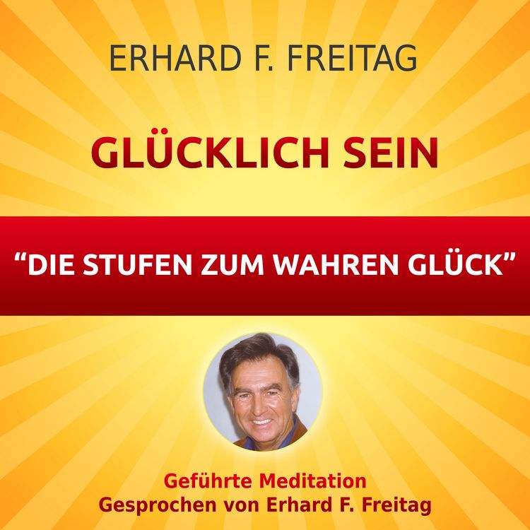 Produktbild: Gl&uuml;cklich sein - Die Stufen zum wahren Gl&uuml;ck