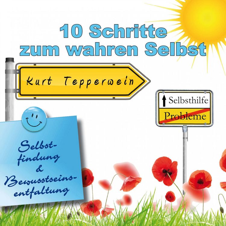Produktbild: Selbsthilfe: 10 Schritte zum wahren selbst (Selbstfindung und Bewusstseinsentfaltung)
