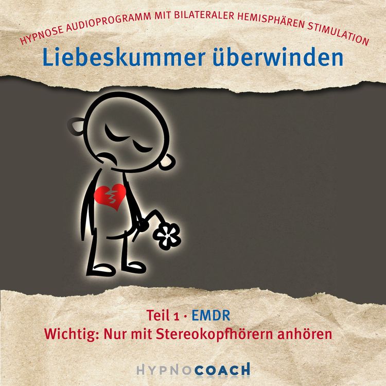 Produktbild: Liebeskummer &uuml;berwinden Teil 1 EMDR