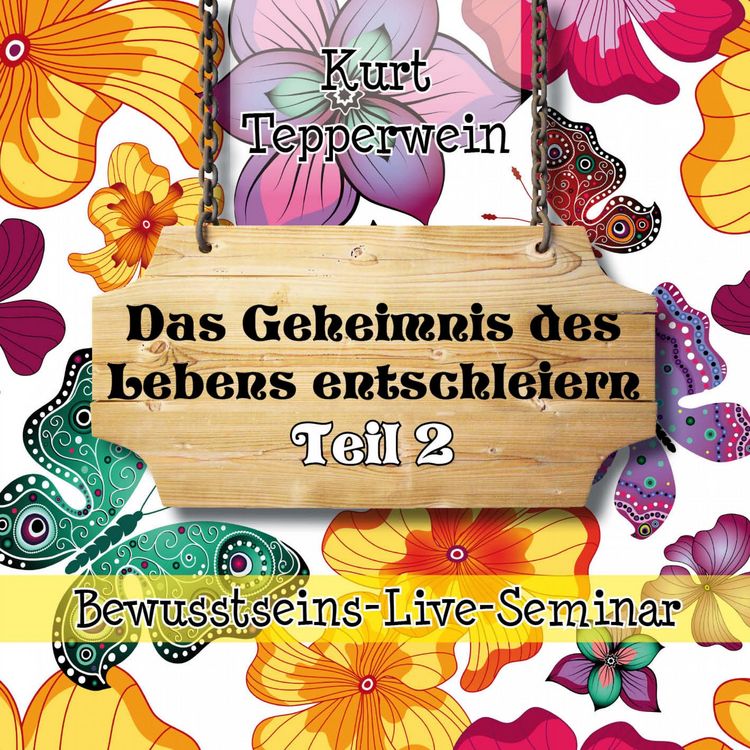 Produktbild: Bewusstseins-Live-Seminar: Das Geheimnis des Lebens entschleiern - Teil 2