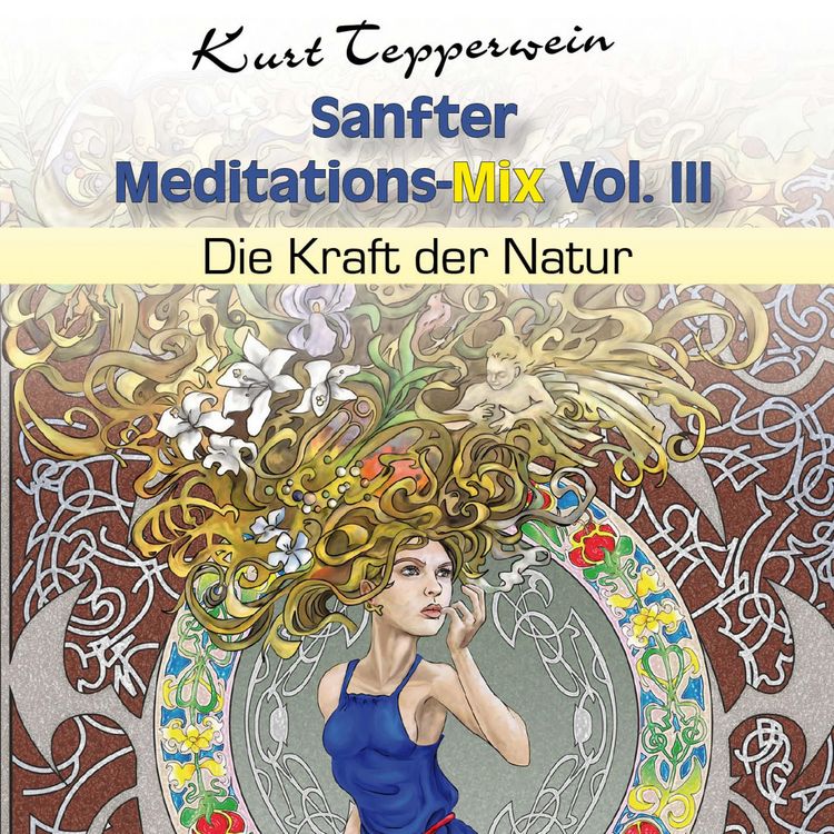 Produktbild: Sanfter Meditations-Mix (Die Kraft der Natur), Vol. III