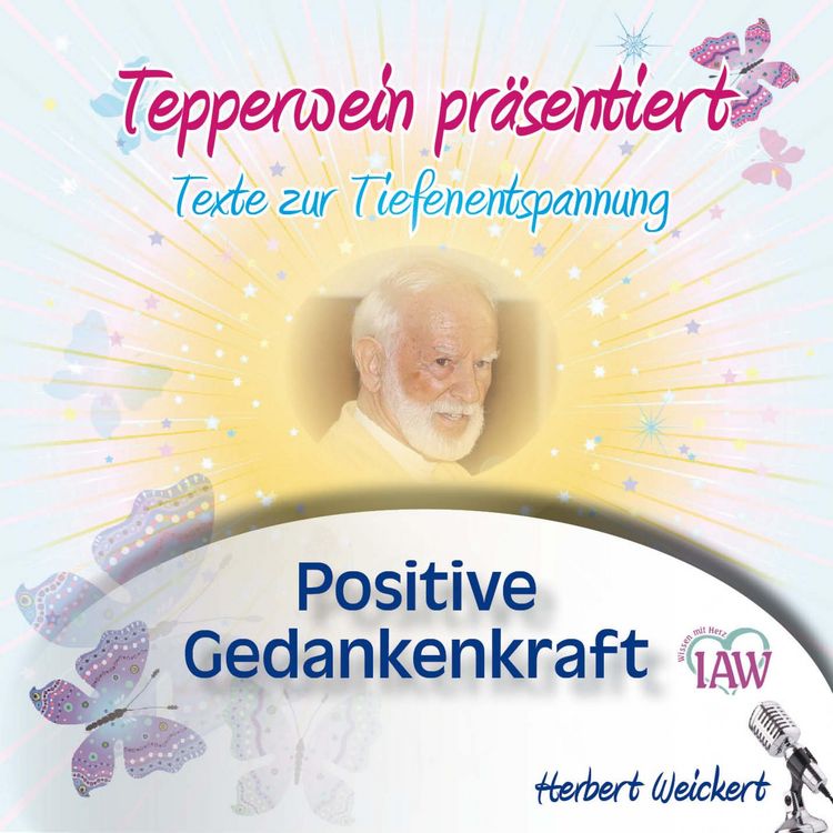 Produktbild: Tepperwein pr&auml;sentiert: Positive Gedankenkraft (Texte zur Tiefenentspannung)