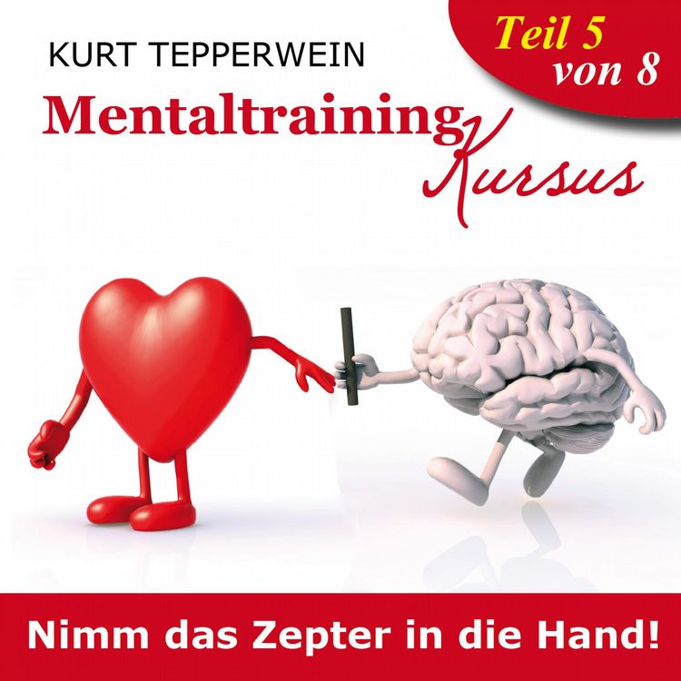 Produktbild: Mentaltraining Kursus: Nimm das Zepter in die Hand!, Teil 5