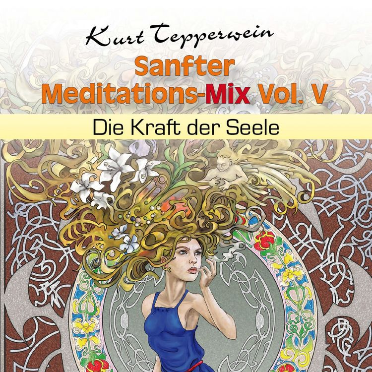 Produktbild: Sanfter Meditations-Mix (Die Kraft der Seele), Vol. V