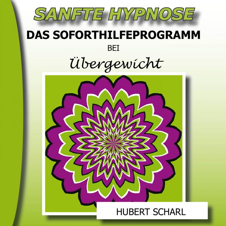 Produktbild: Sanfte Hypnose: Das Soforthilfeprogramm bei &Uuml;bergewicht
