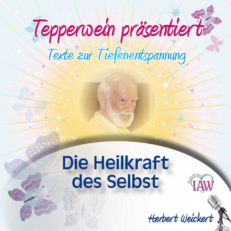 Produktbild: Tepperwein pr&auml;sentiert: Die Heilkraft des Selbst (Texte zur Tiefenentspannung)