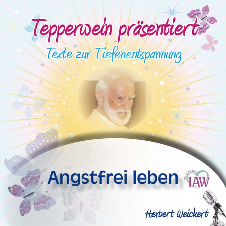Produktbild: Tepperwein pr&auml;sentiert: Angstfrei leben (Texte zur Tiefenentspannung)