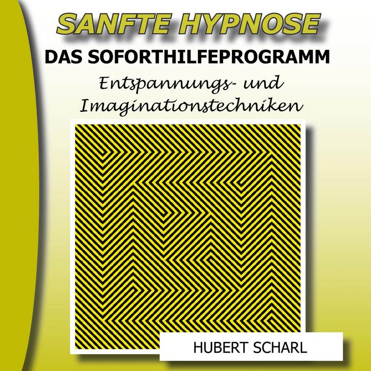Produktbild: Sanfte Hypnose: Entspannungs- Und Imaginationstechniken (Das Soforthilfeprogramm)