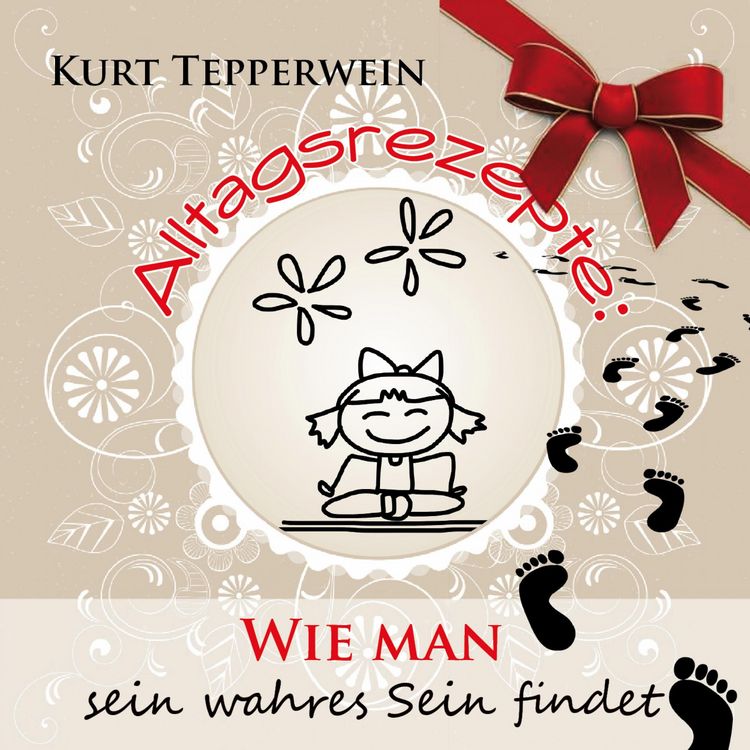 Produktbild: Alltagsrezepte: Wie man sein wahres Sein findet